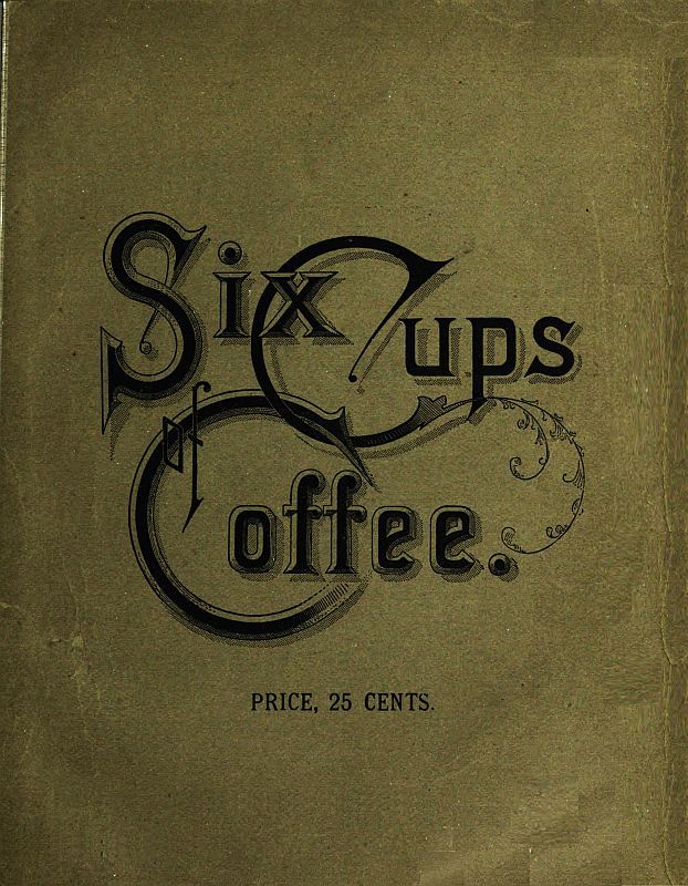 Six Cups of Coffee